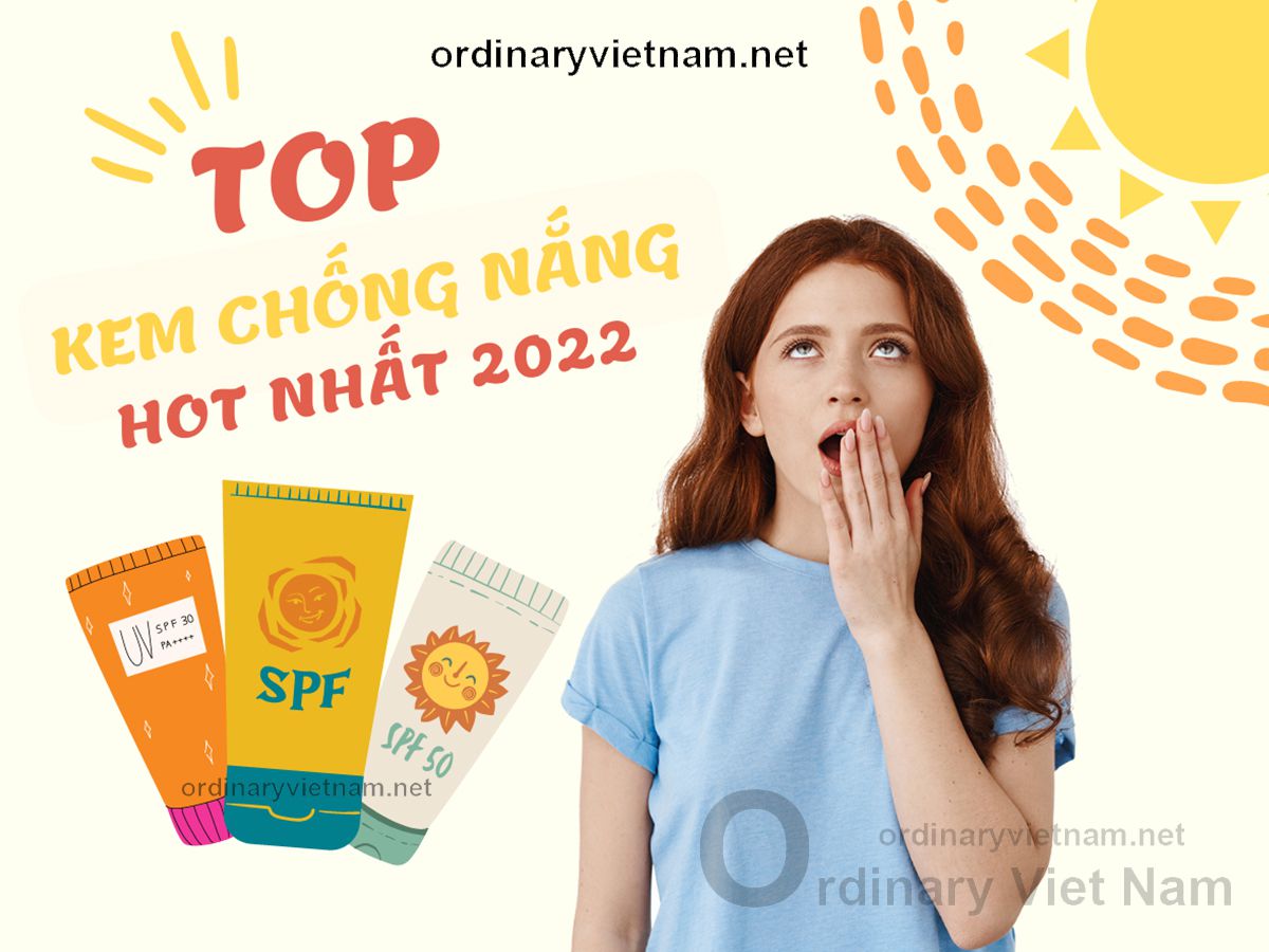 Review cac loai kem chong nang tot nhat he 2022 Ordinary Viet Nam 5